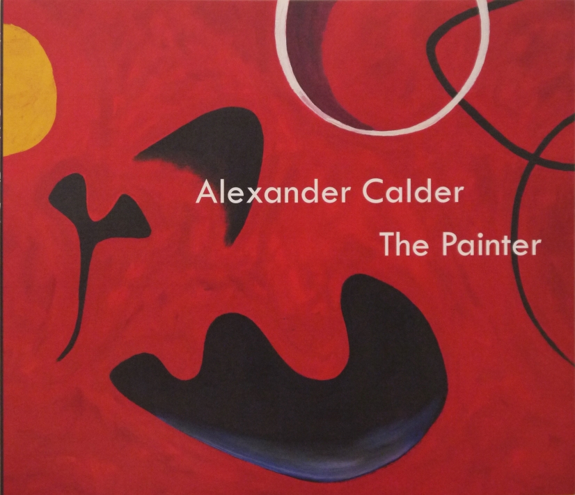 Image of the front cover of the book, Alexander Calder: The Painter, which features Calder's painting, Molluscs, 1955